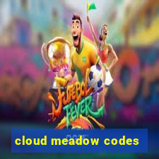 cloud meadow codes